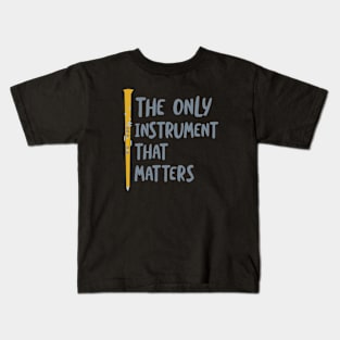 Clarinet The Only Instrument That Matters Kids T-Shirt